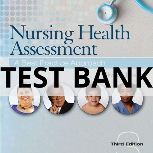 nursing health assessment a best practice approach test bank​