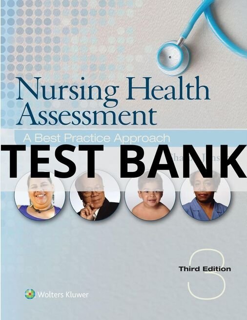 Test Bank For Nursing Health Assessment A Best Practice Approach, 3rd Edition Sharon Jensen nursing health assessment a best practice approach test bank