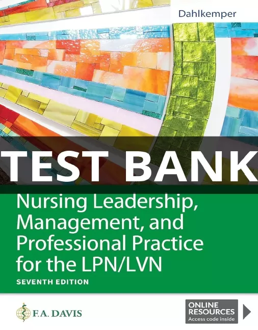 Test Bank For Nursing Leadership, Management, and Professional Practice for the LPNLVN 7th Edition Nursing Leadership Management test bank