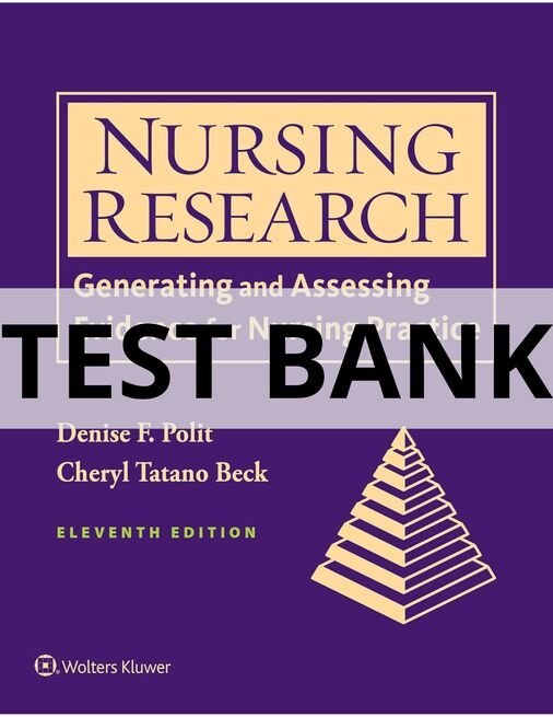 Test Bank For Nursing Research Generating and Assessing Evidence for Nursing Practice, 11th Edition Denise F. Polit nursing research generating and assessing evidence test bank