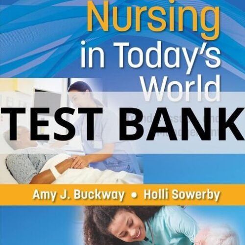 nursing in today's world test bank​