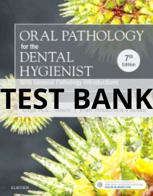 Test Bank For Oral Pathology for the Dental Hygienist, 7th Edition by Olga A. C. Ibsen oral pathology for the dental hygienist test bank