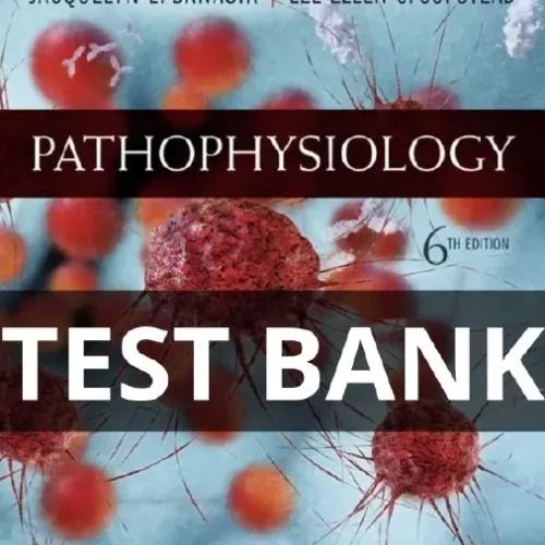 Test Bank For Pathophysiology 6th Edition Jacquelyn Banasik Pathophysiology test bank