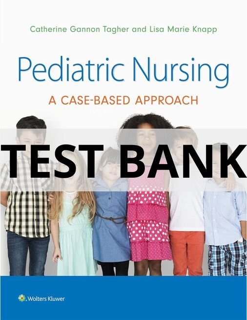 pediatric nursing a case-based approach test bank​