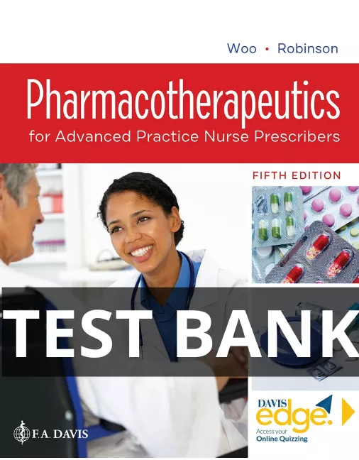 Test Bank For Pharmacotherapeutics for Advanced Practice Nurse Prescribers 5th Edition Woo Robinson pharmacotherapeutics for advanced practice nurse prescribers test bank