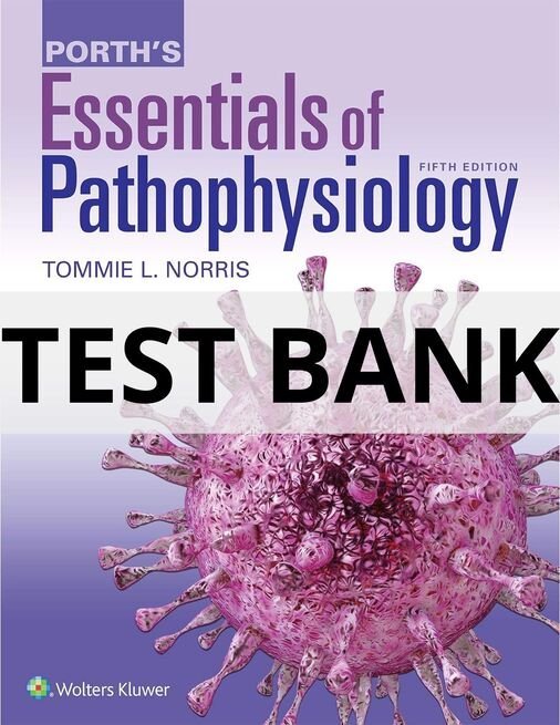 porth's essentials of pathophysiology test bank​