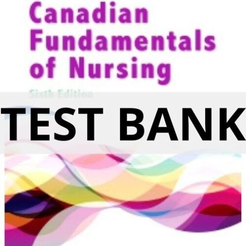 potter and perry canadian fundamentals of nursing test bank​