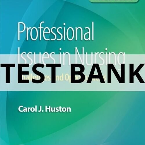 professional issues in nursing challenges and opportunities test bank​