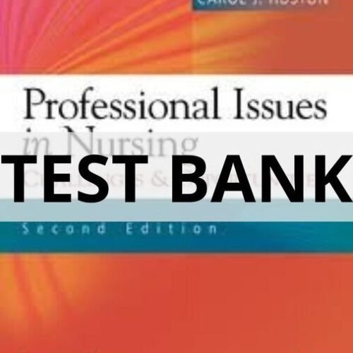 professional issues in nursing challenges and opportunities test bank​