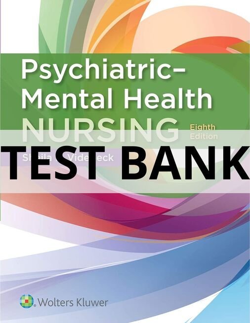 psychiatric mental health nursing test bank​