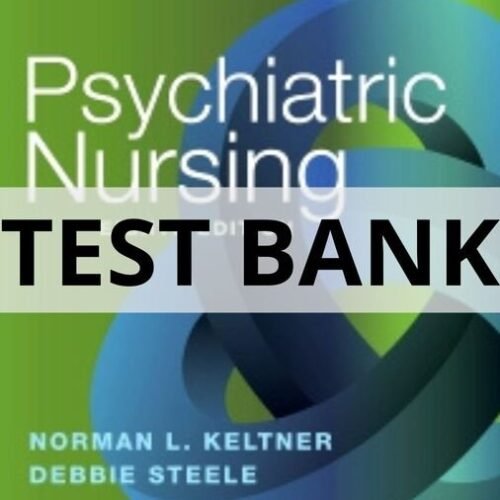 psychiatric nursing keltner test bank​