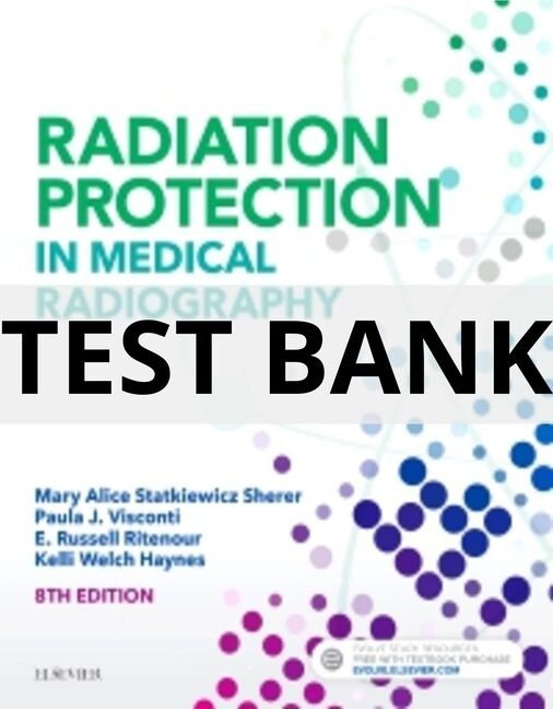 radiation protection in medical radiography test bank​