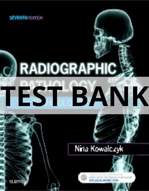 radiographic pathology for technologists test bank​