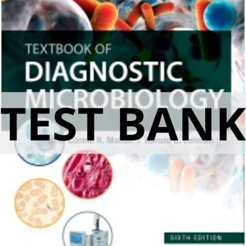 Test Bank For Textbook of Diagnostic Microbiology, 6th Edition by Connie R. Mahon structure and function of the body test bank