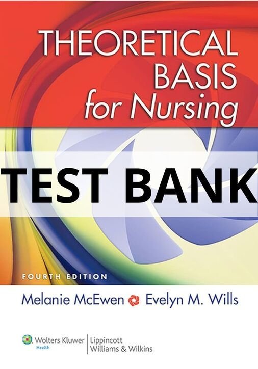 theoretical basis for nursing test bank
