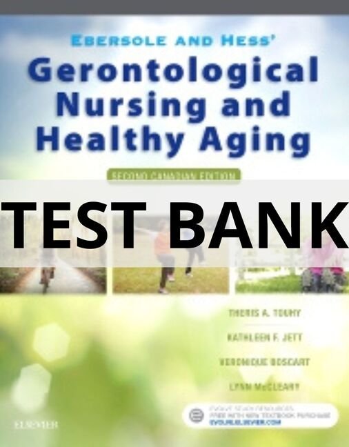 Test Bank For Touhy Ebersole & Hess_ Gerontological Nursing and Healthy Aging, 2nd Canadian Edition ebersole and hess gerontological nursing test bank
