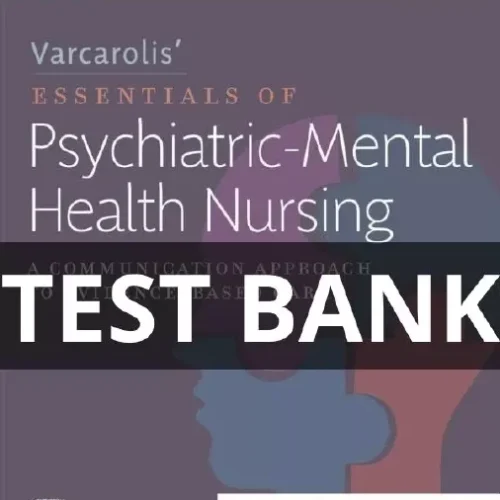 essentials of psychiatric mental health nursing test bank varcarolis