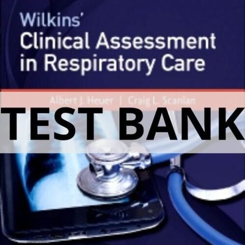 wilkins clinical assessment in respiratory care test bank