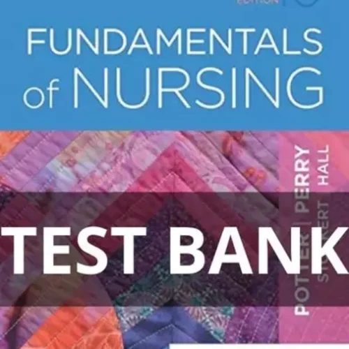 Test Bank Fundamentals of Nursing 10th Edition by Potter Perry (2) fundamentals of nursing potter and perry test bank
