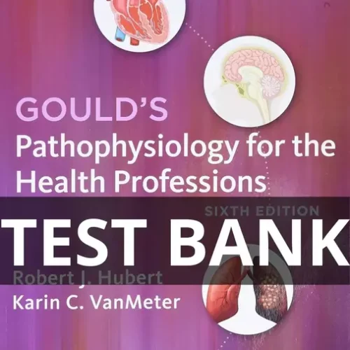 gould's pathophysiology for the health professions test bank