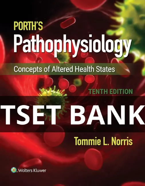 porth's pathophysiology concepts of altered health test bank