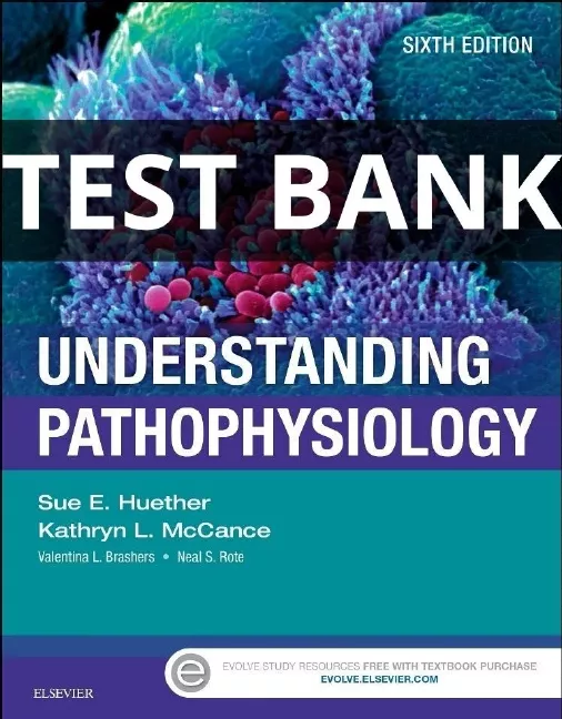 Test Bank Understanding Pathophysiology 6th Edition understanding pathophysiology test bank