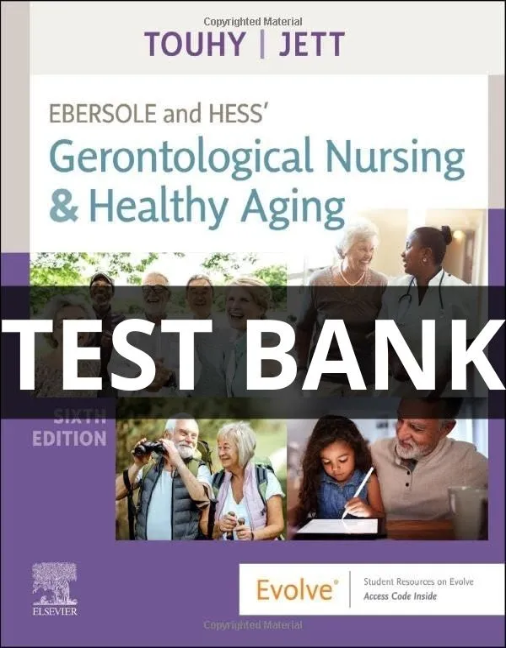 gerontological nursing and healthy aging test bank