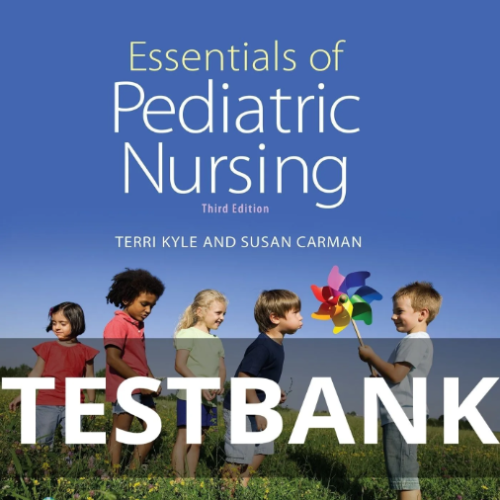 essentials of pediatric nursing test bank