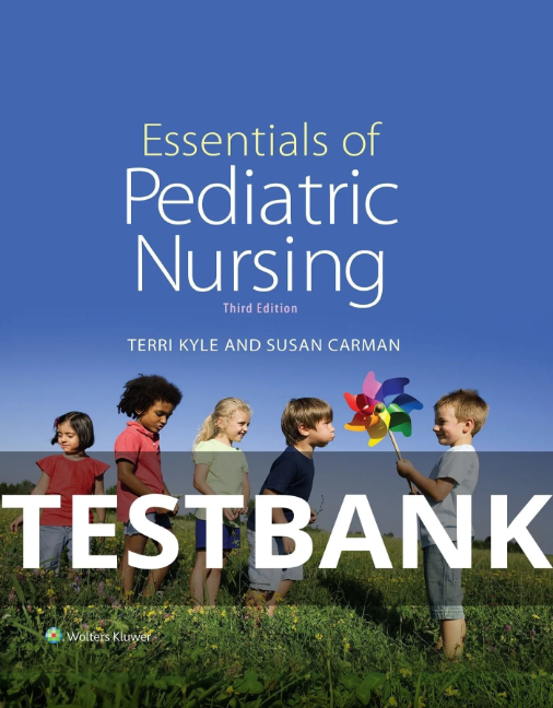 Test Bank for Essentials of Pediatric Nursing 3th Edition All Chapters essentials of pediatric nursing test bank