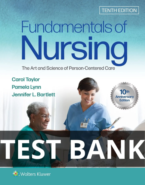 Test Bank for Fundamentals of Nursing 10th Edition by Taylor test bank for fundamentals of nursing 10th by taylor