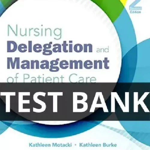 nursing delegation and management of patient care test bank