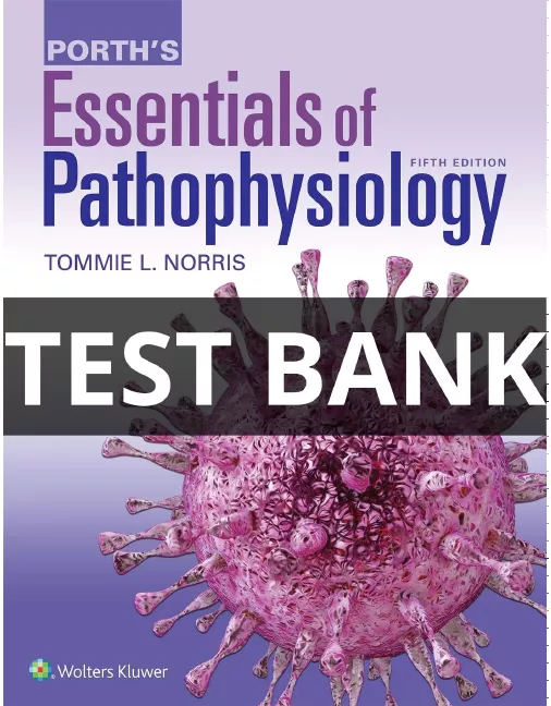 porth's essentials of pathophysiology test bank