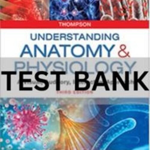 understanding anatomy and physiology test bank​